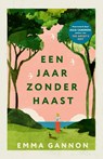 Een jaar zonder haast - Emma Gannon - 9789401306591