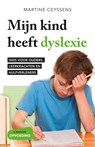 Mijn kind heeft dyslexie - Martine Ceyssens - 9789401409797