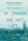 De jongen die het liet regenen - Brian Conaghan - 9789401412155