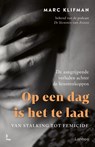 Op een dag is het te laat - Marc Klifman - 9789401415064