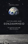 Vijf miljard jaar eenzaamheid - Lee Billings - 9789401419215