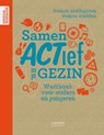 Samen ACTief in je gezin - Denise Matthijssen ; Denise Bodden - 9789401424110