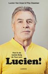 Lucien! - Lucien Van Impe ; Filip Osselaer - 9789401424554