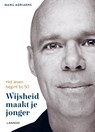 Wijsheid maakt je jonger - Manu Adriaens - 9789401425216