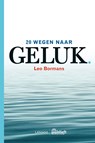 20 wegen naar geluk - Leo Bormans - 9789401430531