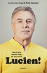 Lucien! - Lucien Van Impe ; Filip Osselaer - 9789401434171