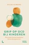 Grip op OCD bij kinderen - Hilde Sijmons - 9789401434706