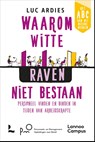 Waarom witte raven niet bestaan - Luc Ardies - 9789401438070