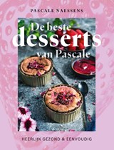 De beste desserts van Pascale, Pascale Naessens -  - 9789401439145