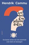 Wat moet ik nu geloven, dokter? - Hendrik Cammu - 9789401445634