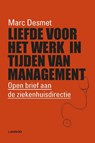 Liefde voor het werk in tijden van management - Marc Desmet - 9789401452052