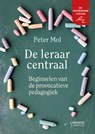 De leraar centraal - Peter Mol - 9789401457842