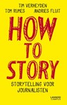 How to story - Tim Verheyden ; Tom Rumes ; Andries Fluit - 9789401460163