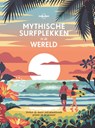 Mythische surfplekken in de wereld - Lonely Planet - 9789401465441