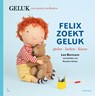 Felix zoekt geluk: spelen - lachen - kiezen - Leo Bormans - 9789401467223