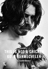 This is not a chicken - Koen Vanmechelen ; Geerdt Magiels - 9789401472432