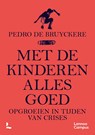 Met de kinderen alles goed - Pedro De Bruyckere - 9789401472944