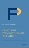 Praktische farmacotherapie bij ADHD - Glenn Dumont - 9789401473446