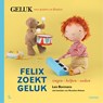 Felix zoekt geluk: zingen - helpen - zoeken - Leo Bormans - 9789401473903