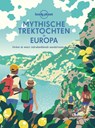 Mythische trektochten in Europa - Lonely Planet - 9789401476560