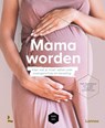 Mama worden - Bernard Spitz ; Sofie Vanherpe ; Mama Baas - 9789401477284