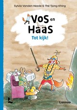 Tot kijk, Vos en Haas, Sylvia Vanden Heede ; Thé Tjong-Khing -  - 9789401481922