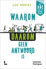 Waarom daarom geen antwoord is - Luc Ardies - 9789401482684