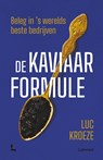 De kaviaarformule - Luc Kroeze - 9789401485579