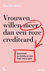 Vrouwen willen meer dan een roze creditcard - Ilse De Witte - 9789401486026