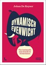 Dynamisch evenwicht - Johan De Keyser - 9789401490412