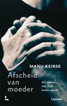 Afscheid van moeder - Manu Keirse - 9789401491549