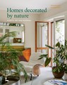 Homes decorated by nature - Kurt Godfrey Stapelfeldt - 9789401495547