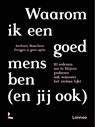 Waarom ik een goed mens ben (en jij ook) - Anthony Bosschem ; Zwijgen is geen optie - 9789401497909