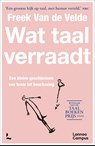 Wat taal verraadt - Freek Van de Velde - 9789401499712