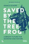 Saved By the Tree Frog - Ignace Schops - 9789401499972