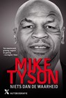 Niets dan de waarheid - Mike Tyson - 9789401601108