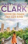 Voor de ogen van een kind - Mary Higgins Clark - 9789401604970