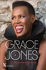 Mijn onvertelde leven - Grace Jones ; Paul Morley - 9789401605205