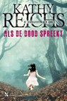 Als de dood spreekt - Kathy Reichs - 9789401605687