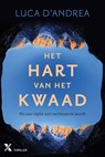 Het hart van het kwaad - Luca D'Andrea - 9789401606349