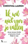 Ik wil niet voor je vallen - Christina Lauren - 9789401610339
