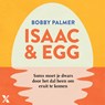 Isaac & Egg - Bobby Palmer - 9789401619578