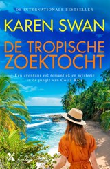 De tropische zoektocht, Karen Swan -  - 9789401620130