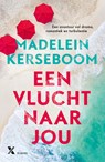 Een vlucht naar jou - Madelein Kerseboom - 9789401620161