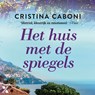Het huis met de spiegels - Cristina Caboni - 9789401620215