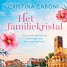 Het familiekristal - Cristina Caboni - 9789401622936