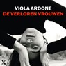 De verloren vrouwen - Viola Ardone - 9789401623438