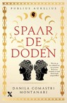 Spaar de doden - Danila Comastri Montanari - 9789401623841