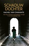 Schaduwdochter - Rachel van Charante - 9789401623957