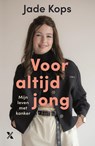 Voor altijd jong - Jade Kops - 9789401623995